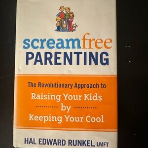 ScreamFree Parenting Book by Hal Edward Runkel - Orange and White Cover